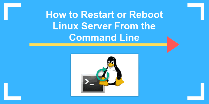 Restart - Or Reboot - Linux -From the Command-line