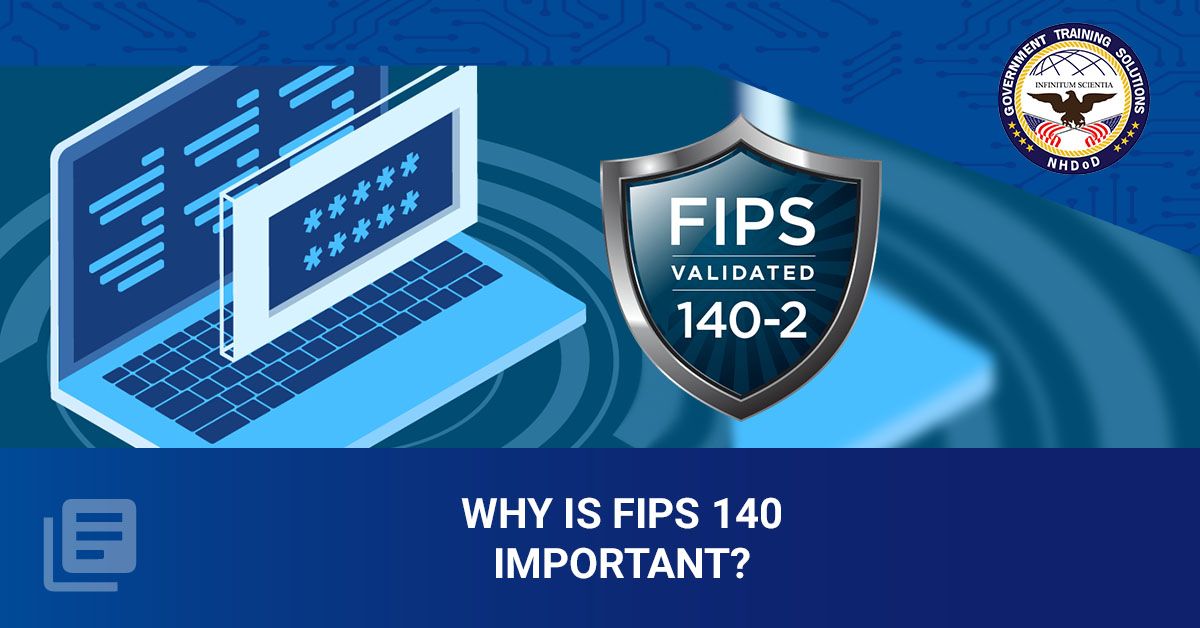FIPS - 140 Compliant