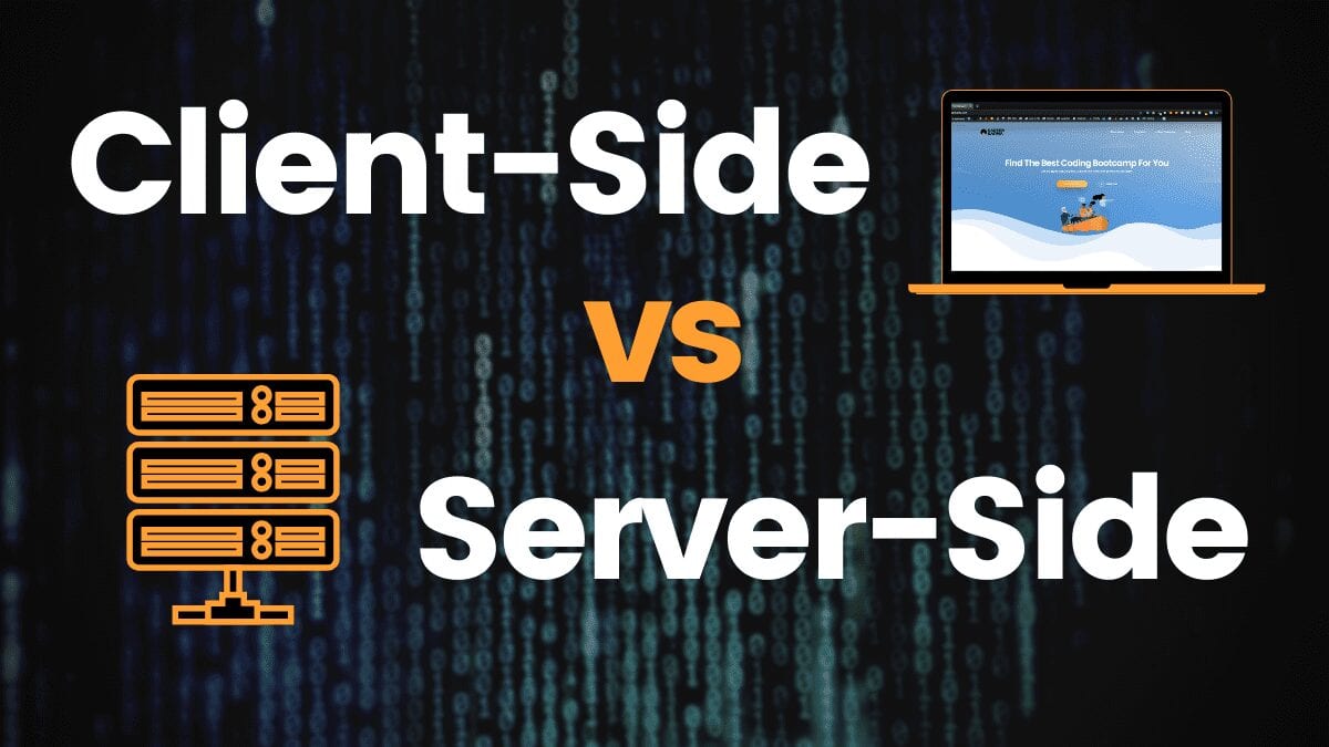 Client Side vs. Server Side